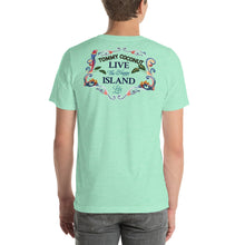 Load image into Gallery viewer, Tommy Coconut LIVE THE HAPPY ISLAND LIFE Short-Sleeve Unisex T-Shirt