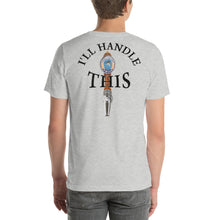Load image into Gallery viewer, Tommy Coconut I'LL HANDLE THIS Short-Sleeve Unisex T-Shirt