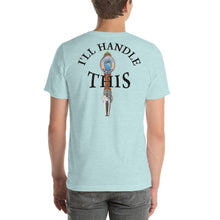 Load image into Gallery viewer, Tommy Coconut I'LL HANDLE THIS Short-Sleeve Unisex T-Shirt