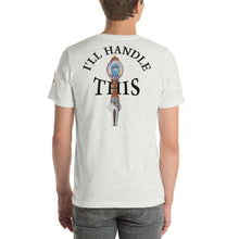 Load image into Gallery viewer, Tommy Coconut I&#39;LL HANDLE THIS Short-Sleeve Unisex T-Shirt
