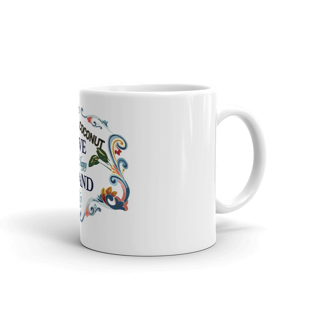 Tommy Coconut LIVE THE HAPPY ISLAND LIFE coffee Mug